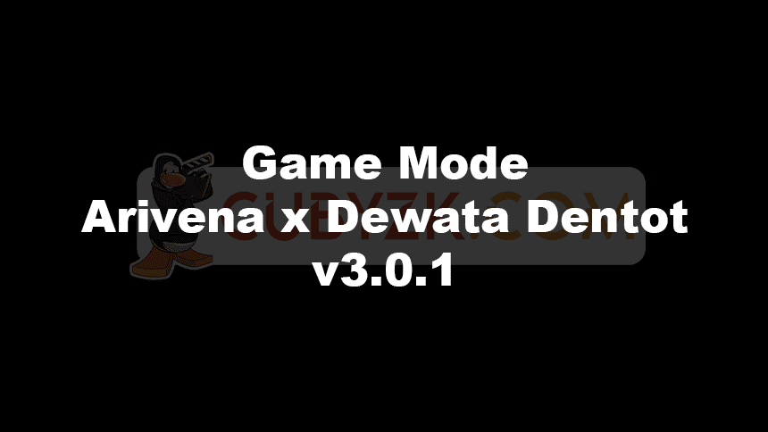 Game Mode Arivena X Dewata Dentot v3.0.1